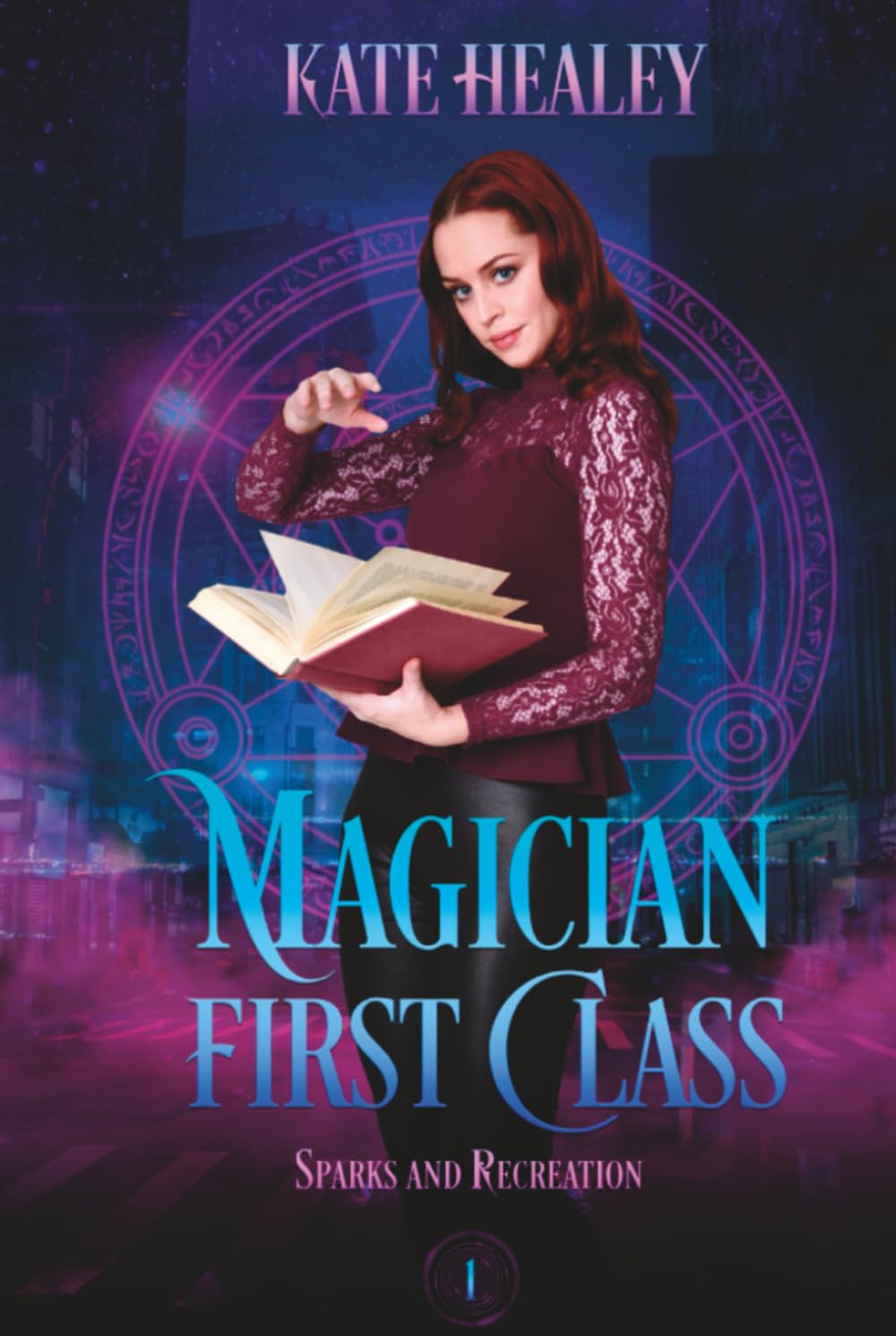 Magician First Class: Urban Fantasy with Heart (Sparks and Recreation)