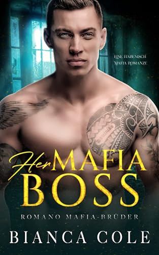 Her Mafia Boss: Eine Italienisch Mafia Romanze (Romano Mafia-Brüder)