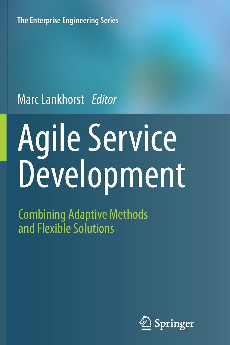 Agile Service Development: Combining Adaptive Methods and Flexible Solutions