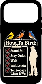 Bird Watching Stand Still Stay Quiet Wait Tell Nobody Case for iPhone 17 Pro Max