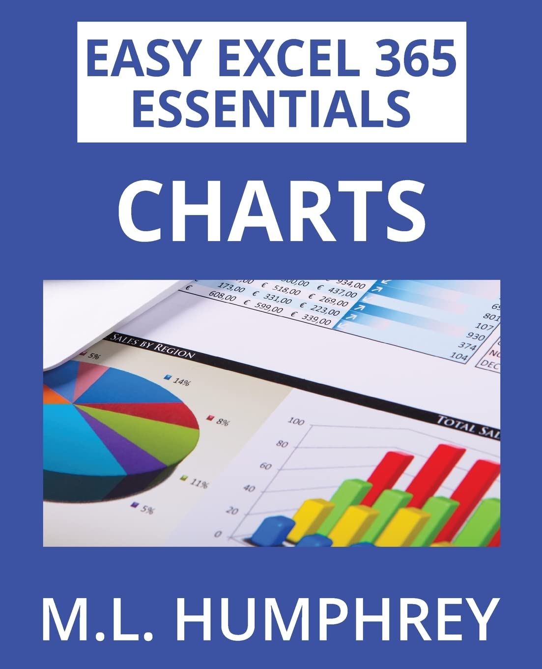 Excel 365 Charts: 3 (Easy Excel 365 Essentials)