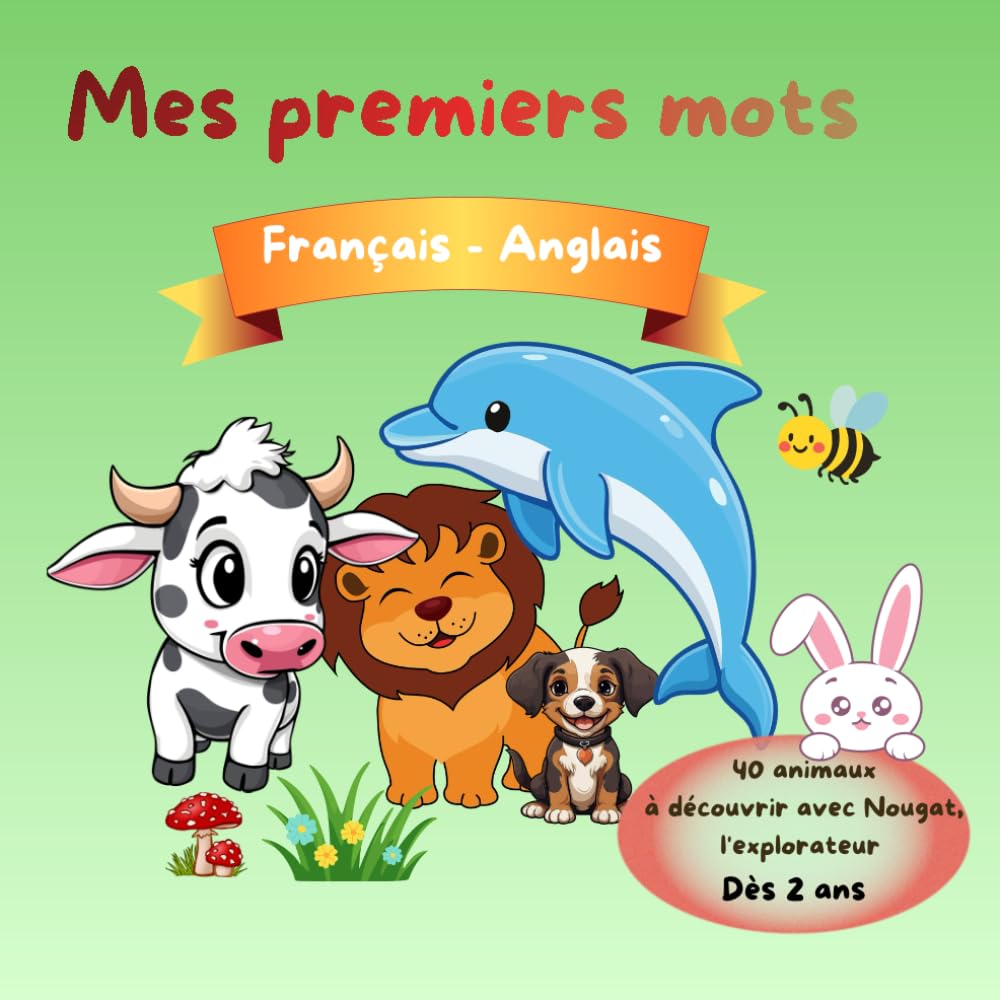 Mes premiers mots en français et en anglais: Les animaux