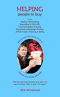 Helping People to Buy: advanced selling for change, flexibility and growth