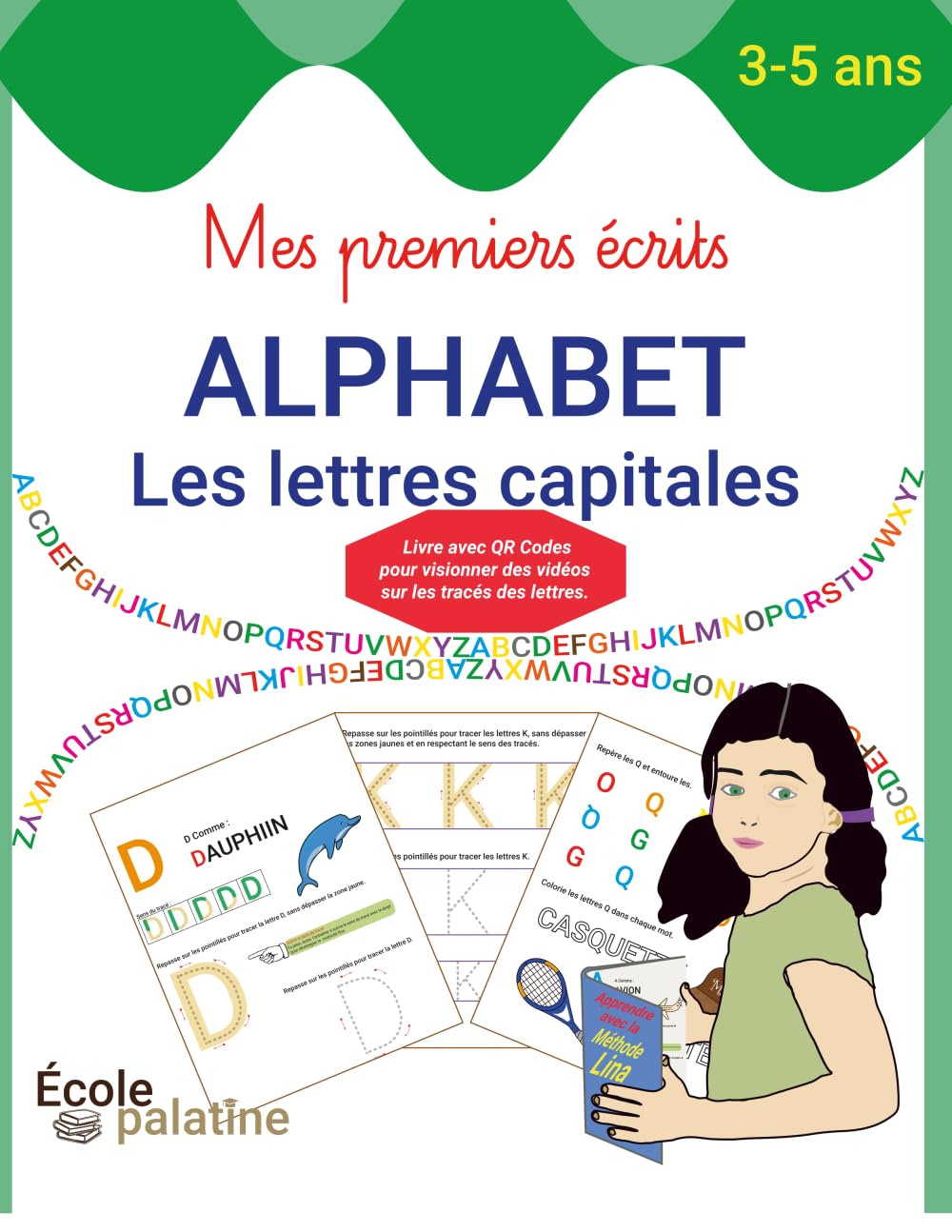 Mes premiers écrits - ALPHABET: Les lettres capitales