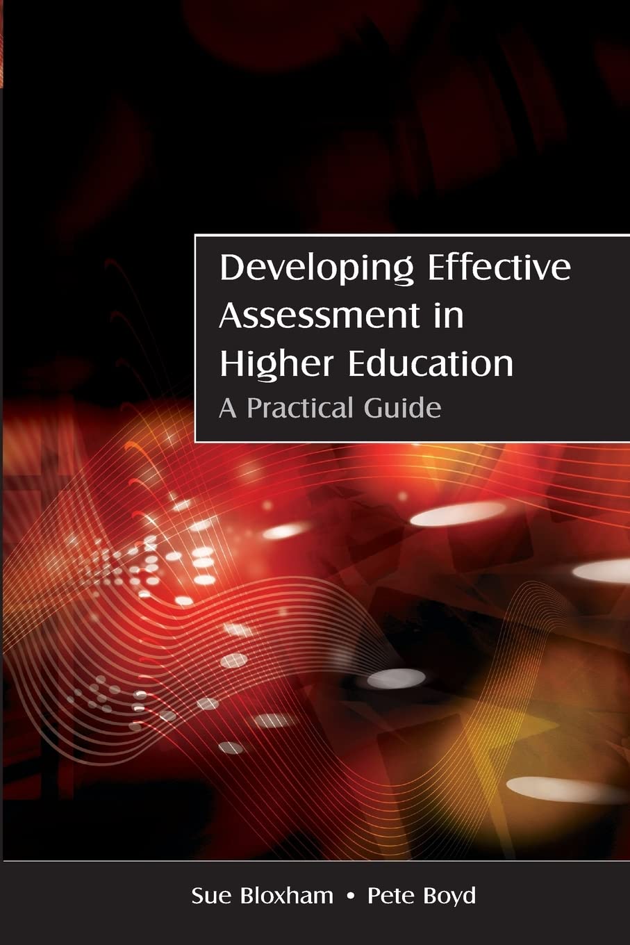 Developing effective assessment in higher education: a practical guide: A Practical Guide