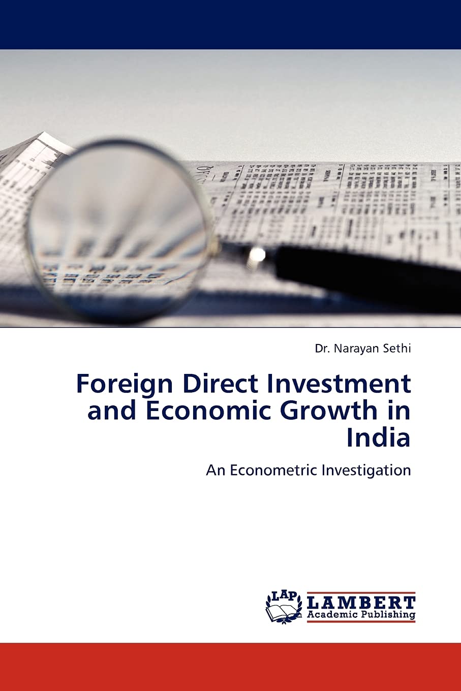Foreign Direct Investment and Economic Growth in India: An Econometric Investigation