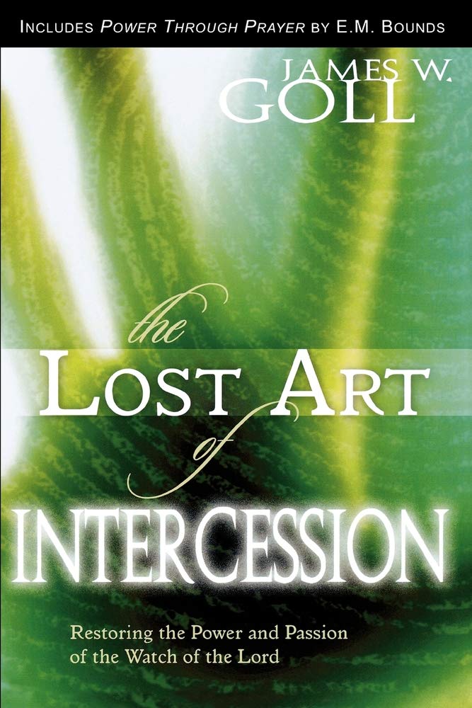 Buy The Lost Art of Intercession / Power Through Prayer: Restoring the Power and Passion of the Watch of the Lord — BookShops.in