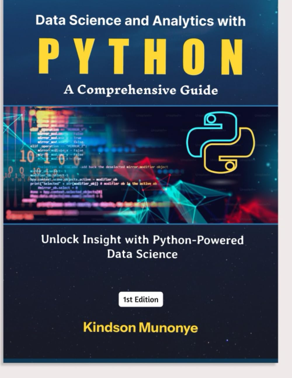 Data Science and Analytics with Python: A Comprehensive Guide