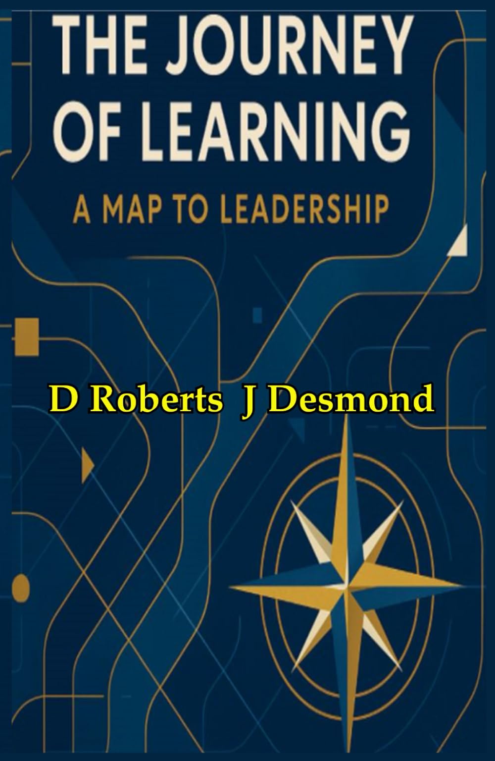 The Journey of Learning: A Map to Leadership