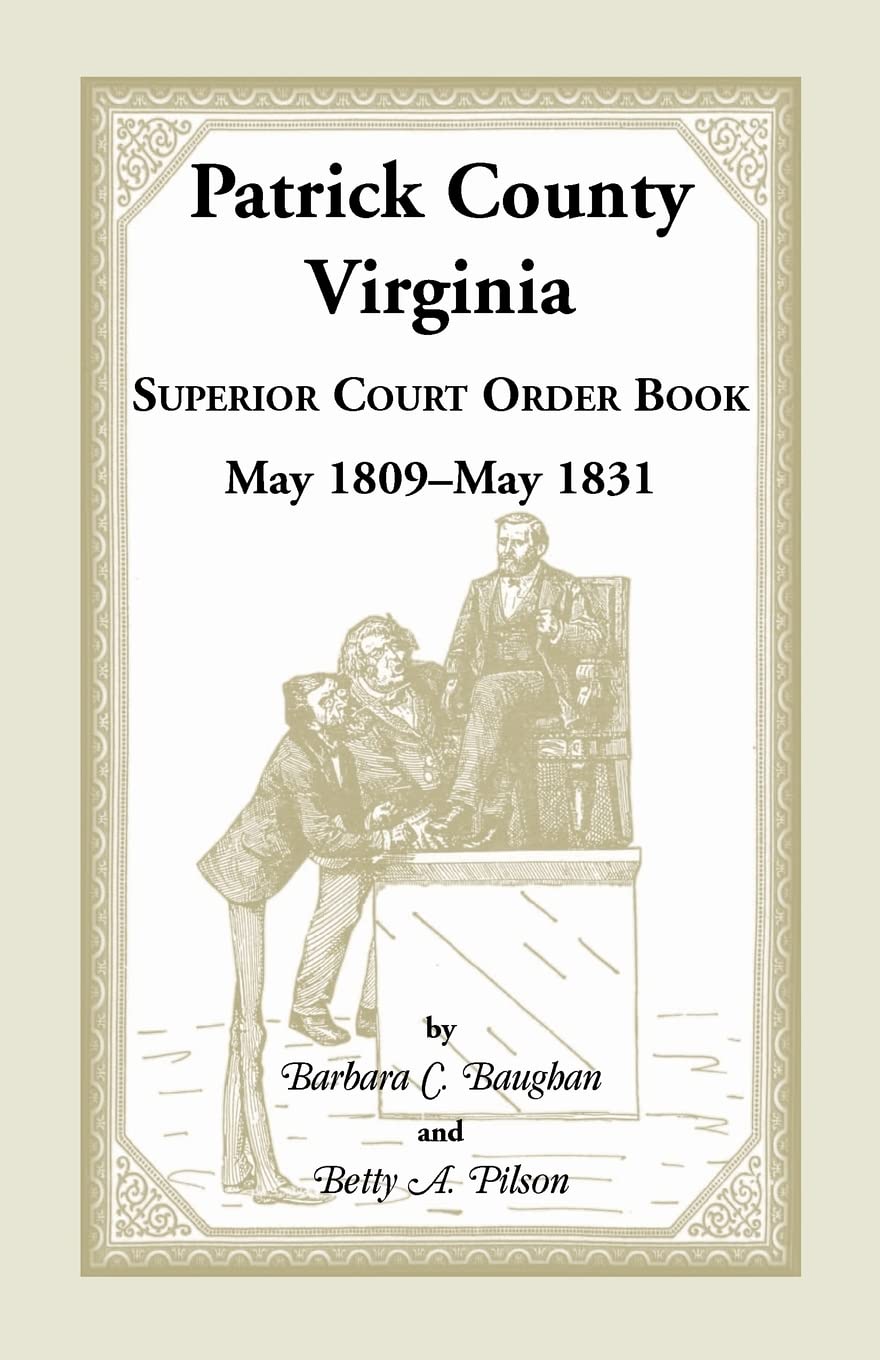 Patrick County, Virginia Superior Court Order Book May 1809 - May 1831