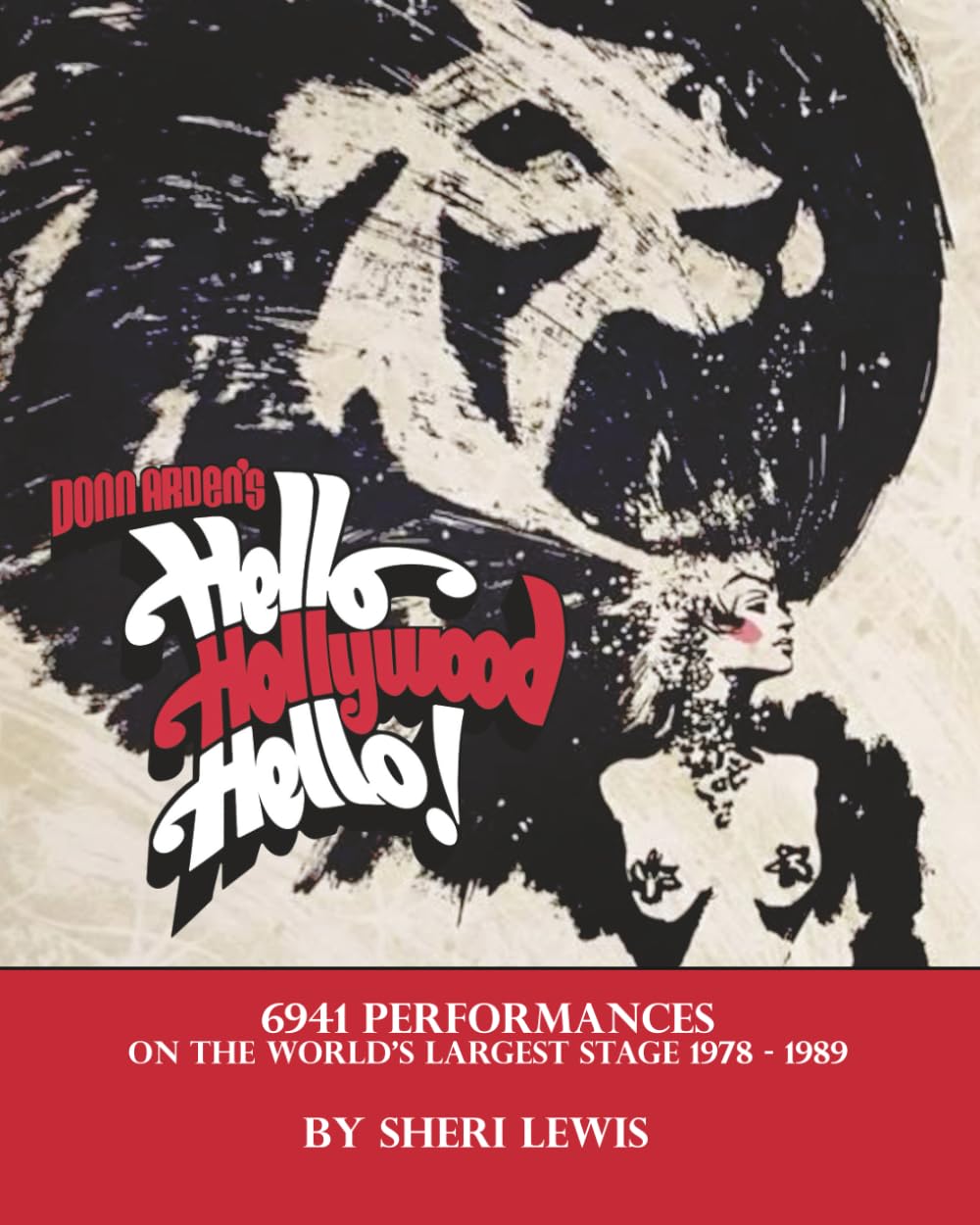 Hello Hollywood Hello: 6941 Performances on the world's largest stage      Paperback – February 9, 2026