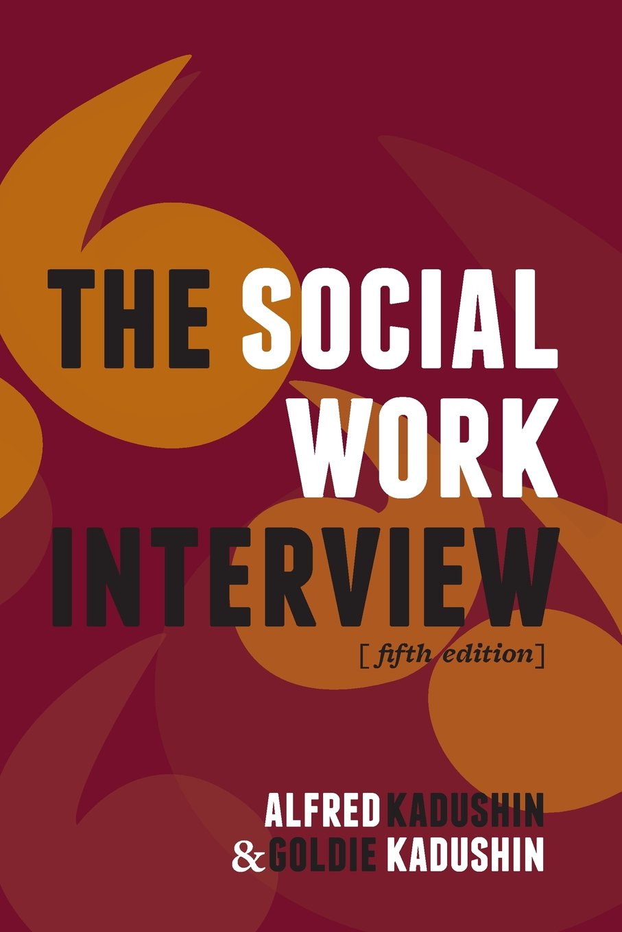 The Social Work Interview: Fifth Edition