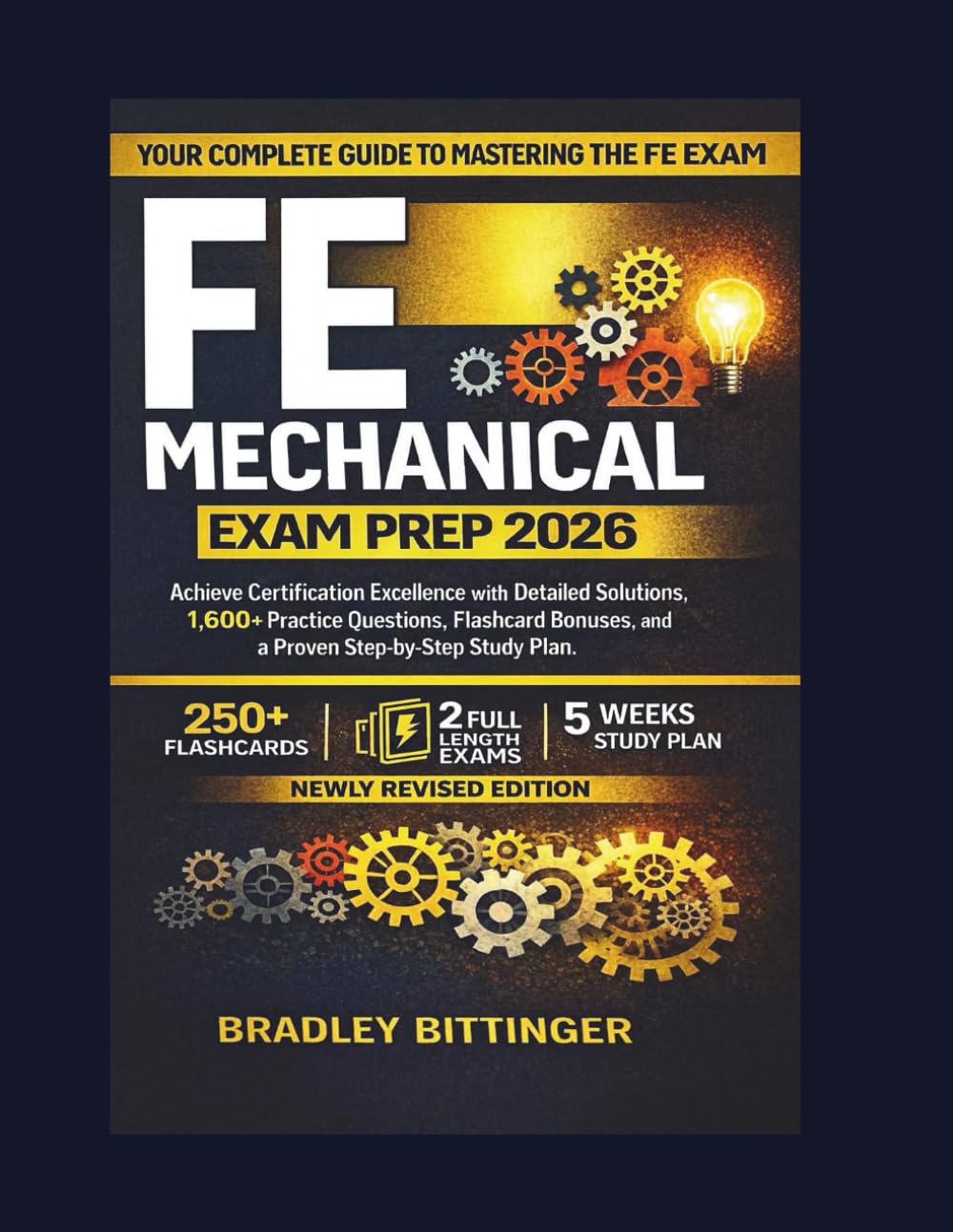 FE MECHANICAL EXAM PREP 2026: Achieve Certification Excellence with Detailed Solutions, 1,600+ Practice Questions, Flashcard Bonuses, and a Proven Step-by-Step Study Plan.