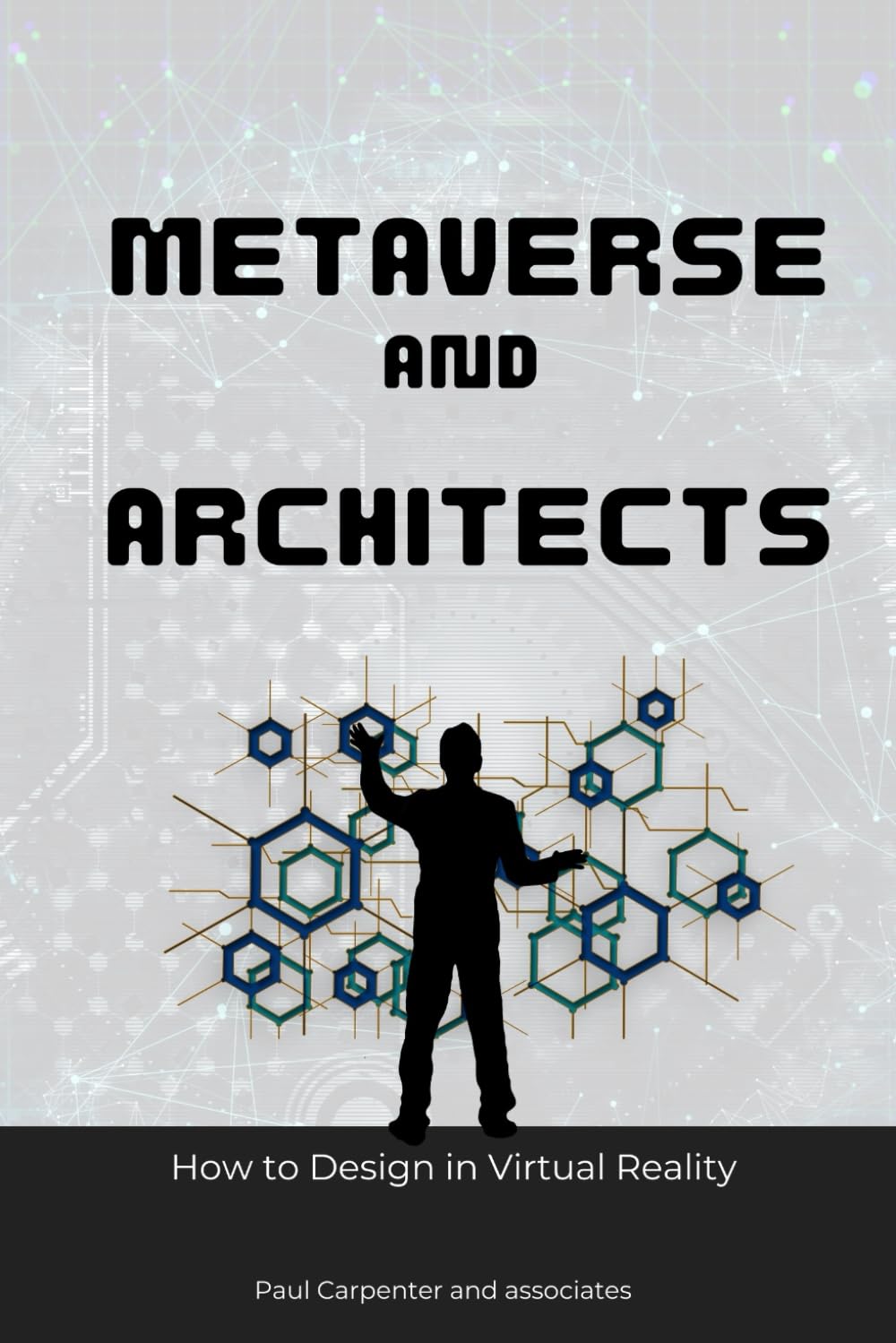 Metaverse and Architects: How to Design in Virtual Reality