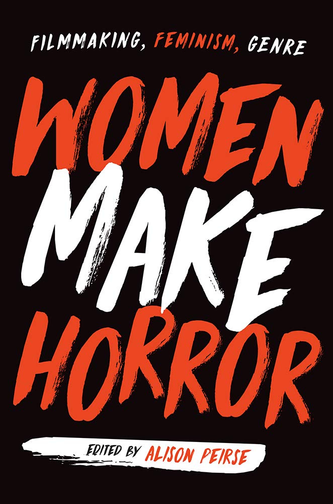 Livre Women Make Horror pour enrichir vos soirées de cinéphile passionné