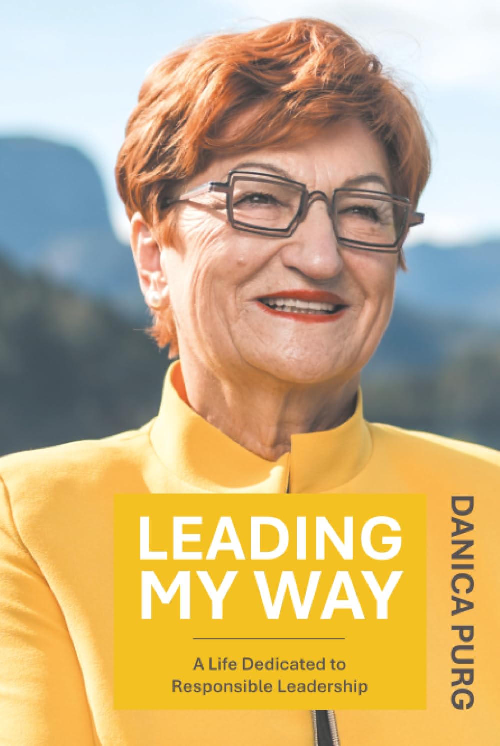 Leading My Way: A Life Dedicated to Responsible Leadership