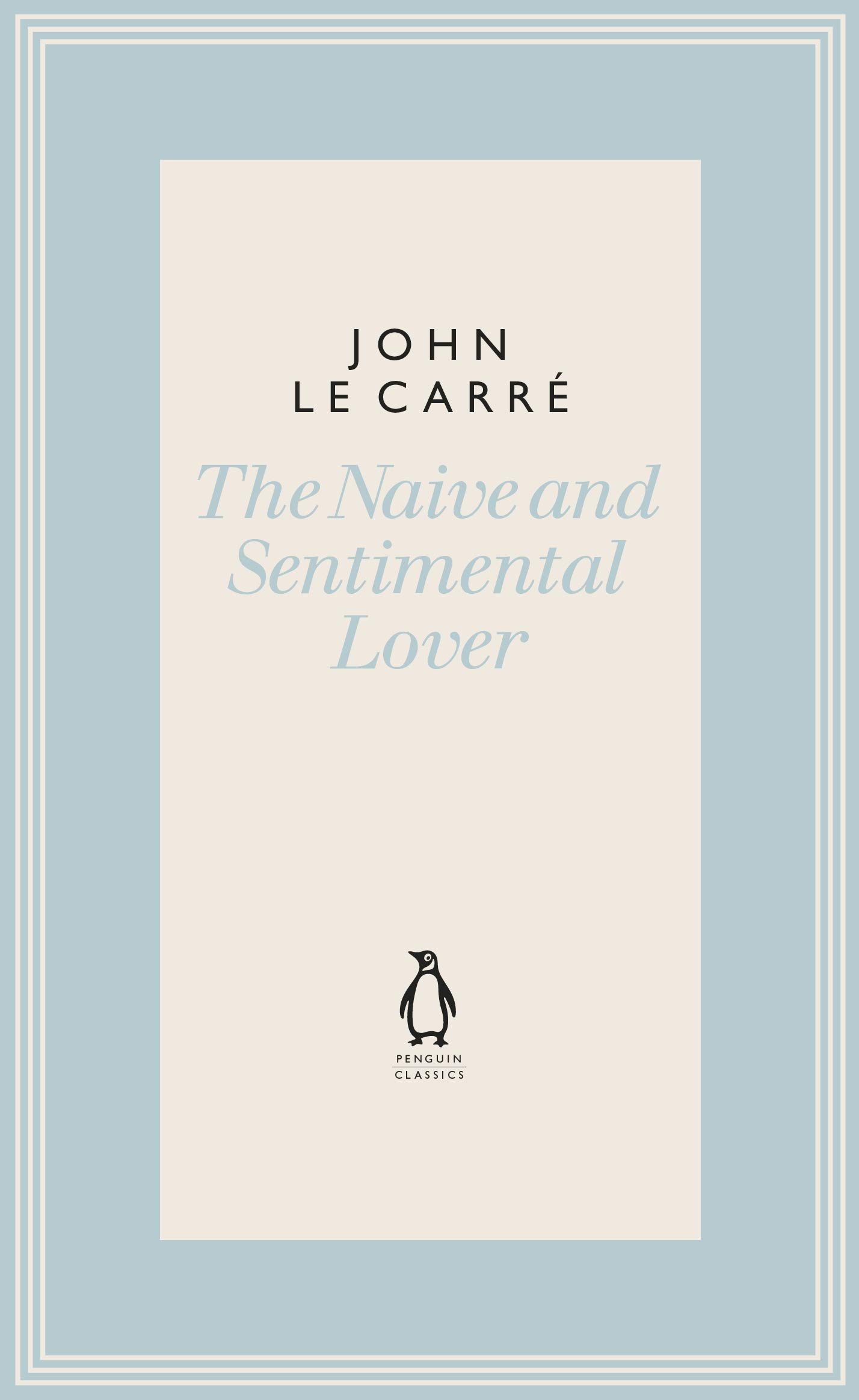 Naive and Sentimental Lover by John le Carré (Hardback Book)