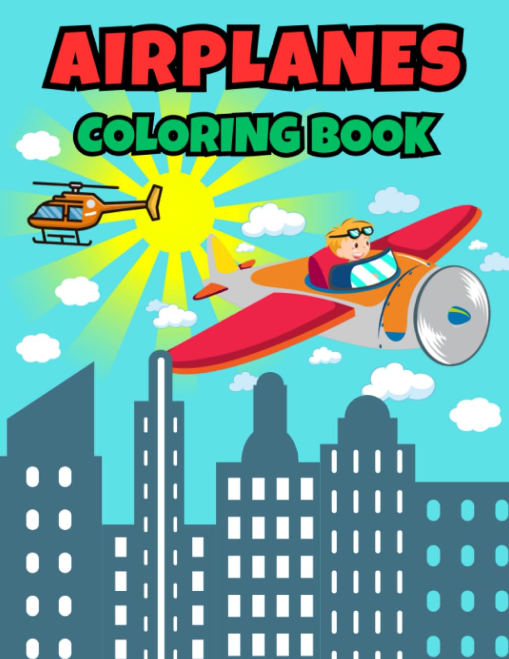 Airplanes Coloring Book: For Kids All Ages | Different Types Of Planes ...