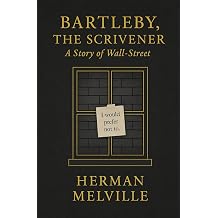 Bartleby, The Scrivener Large Print Edition A haunting exploration of passive resistance alienation and silent rebellion within the mechanized logic of capitalism and legal institutions