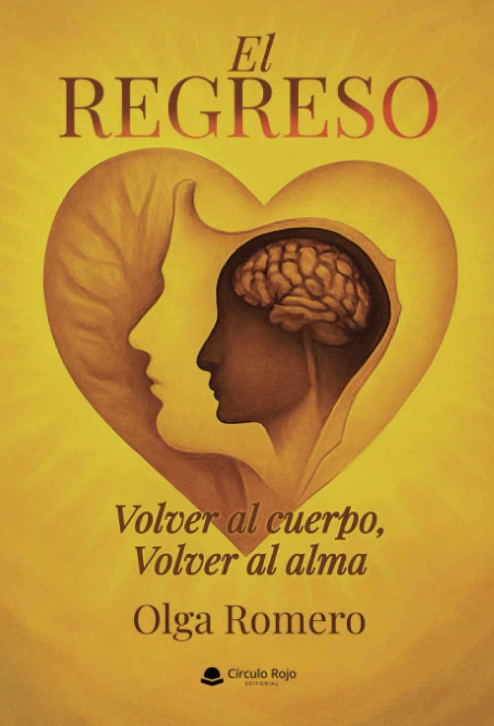 EL REGRESO. Volver al cuerpo, Volver al alma