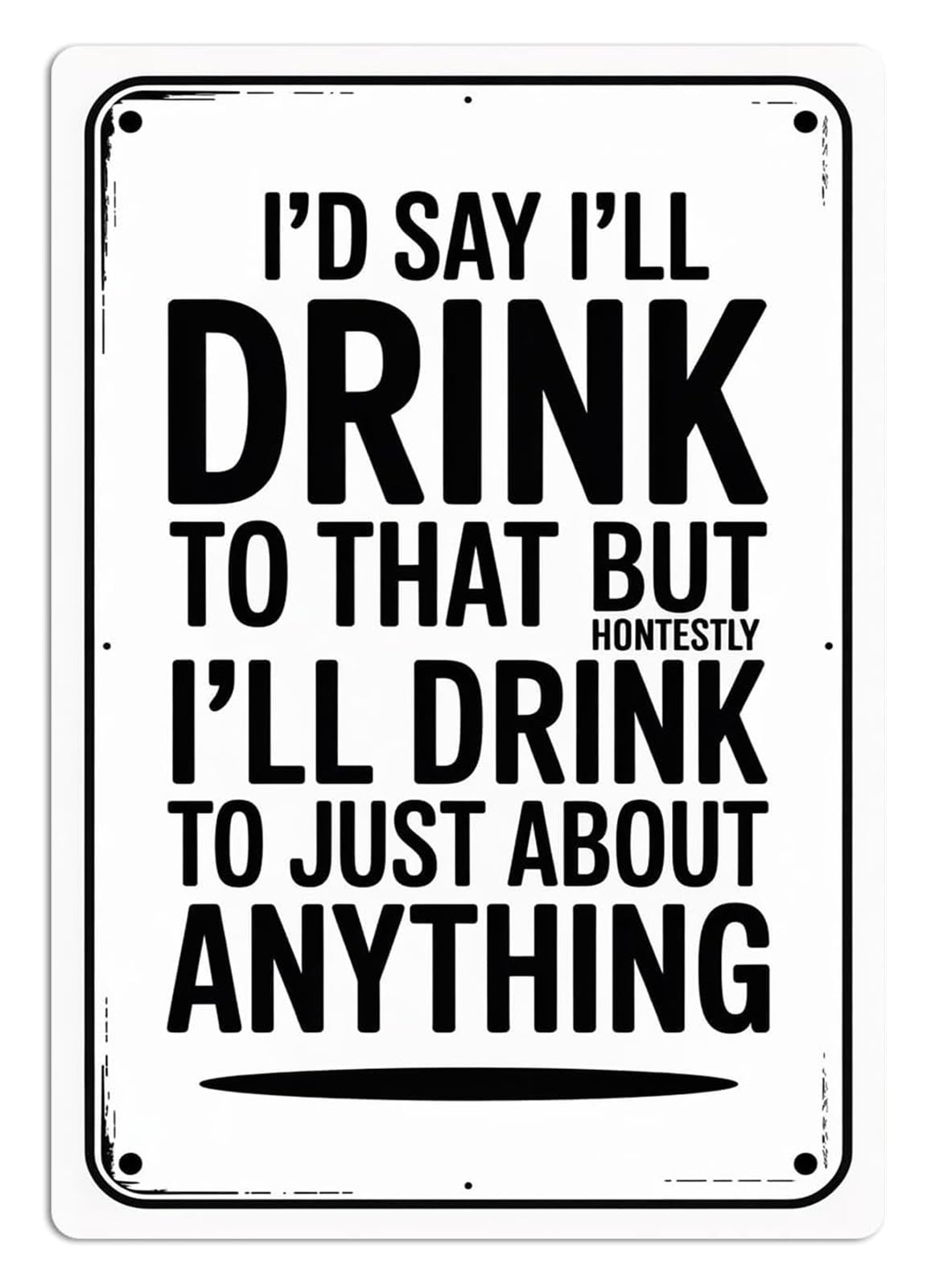 FNYUVNFAF Vintage I'll Drink To That Bar Sign Humorous Metal Tin Sign for Man Cave Home Bar Pub Game Room Garage Bar Decor 8 X 12 in