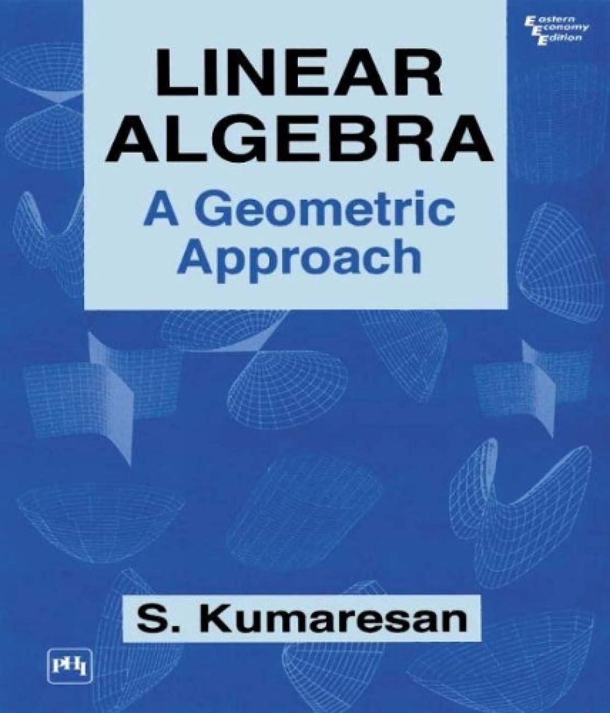 LINEAR ALGEBRA: A GEOMETRIC APPROACH
