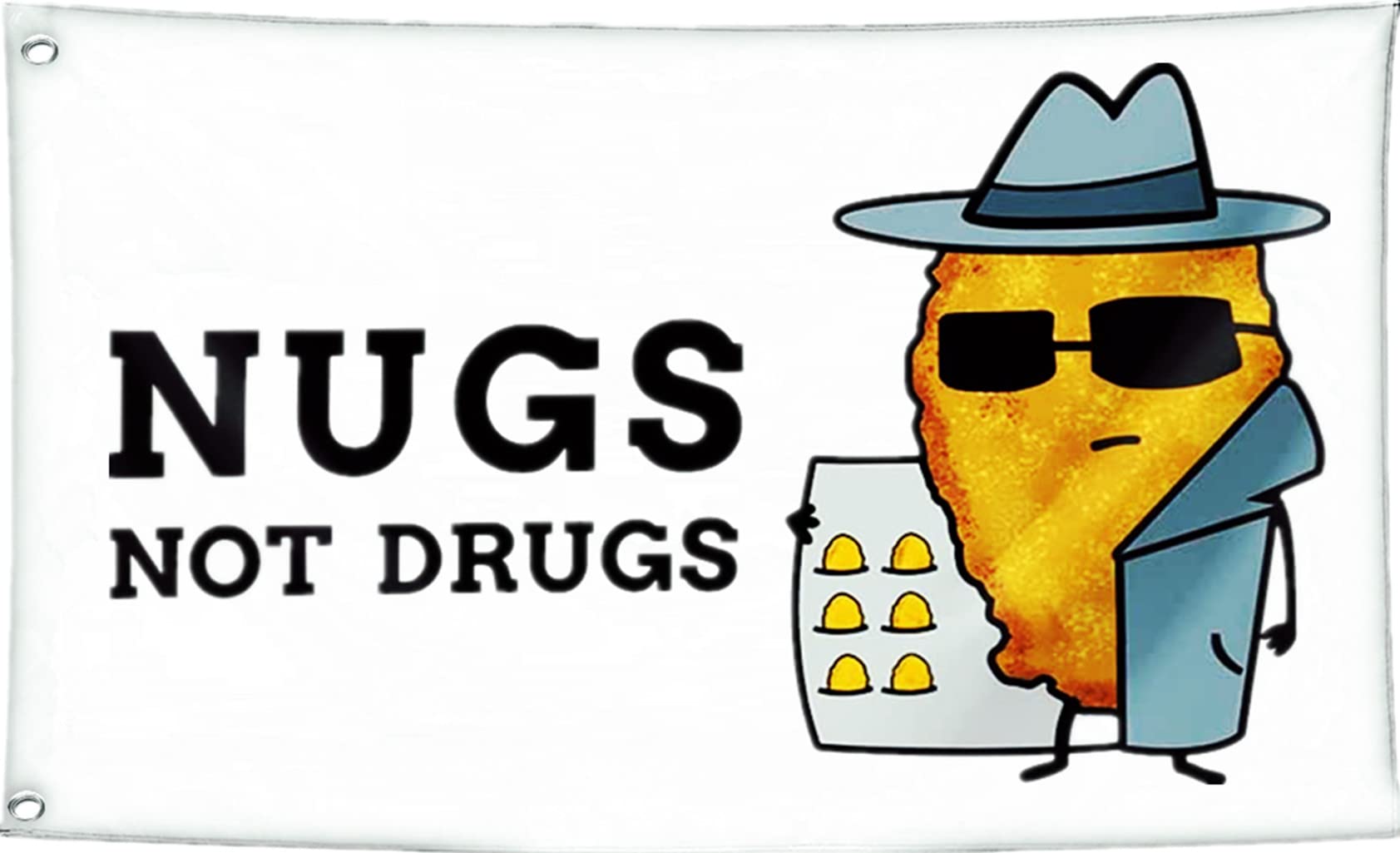NUGS NOT DRUGS Funny Flag 3x5FT -100D Polyester, Double Stitched Quality,Flags with 2 Brass Grommets for Wall Hanging. (White 3x5)