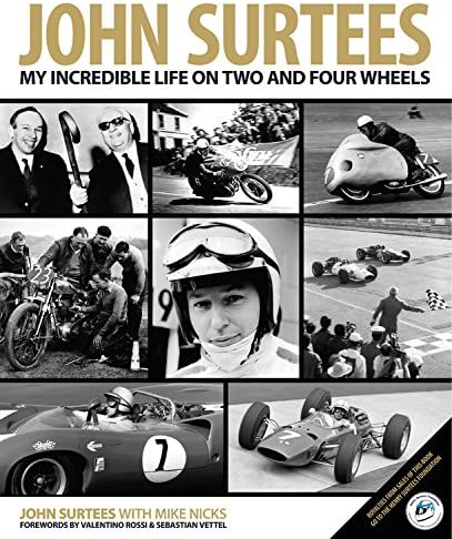 John Surtees: My Incredible Life On Two And Four Wheels