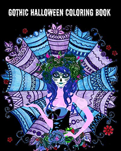 Gothic Halloween Coloring Book: Halloween Adult Coloring Book: Halloween Fantasy Art with Witches, Owls, Vampires, Pumpkins, Skulls and More!