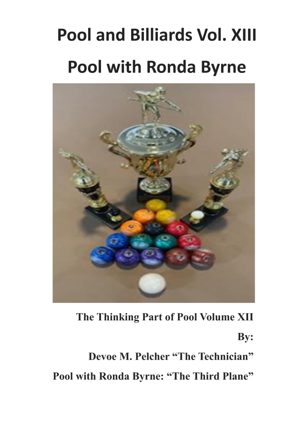 Pool and Billiards Vol. XIII Pool with Ronda: The thinking Part of Pool Vol. XIII Shooting with Ronda Byrne (Pool and Billards "The Thinking Part of Pool" Series)