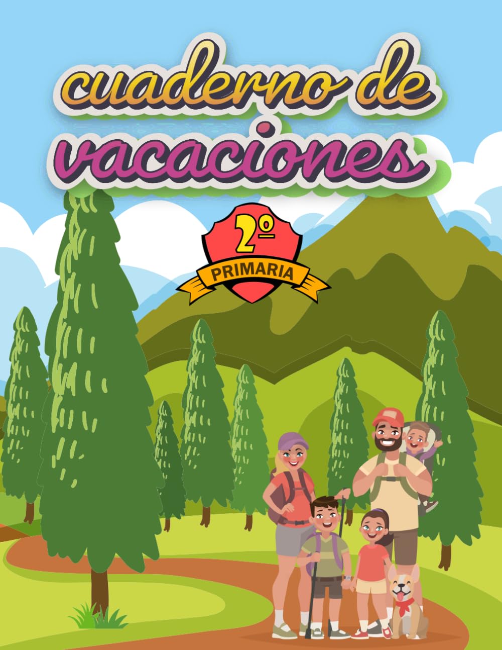 CUADERNO DE VACACIONES (2º PRIMARIA): REPASAMOS TODO LO APRENDIDO Y NOS DIVERTIMOS - CON JUEGOS Y PASATIEMPOS - DISEÑADO PARA 2º PRIMARIA