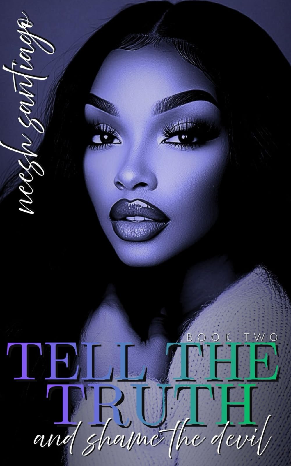 Tell The Truth And Shame The Devil 2