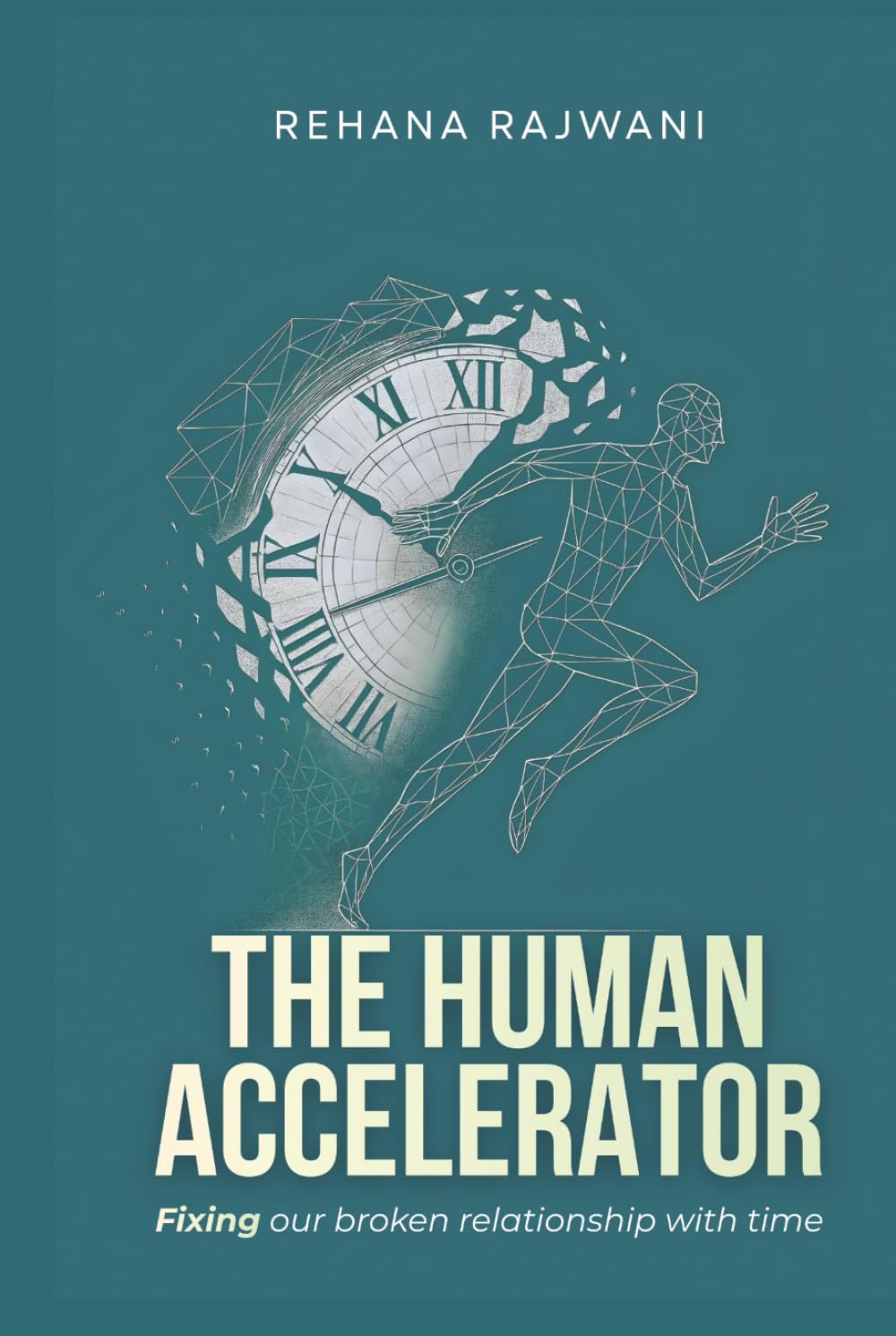 The Human Accelerator: Fixing Our Broken Relationship With Time