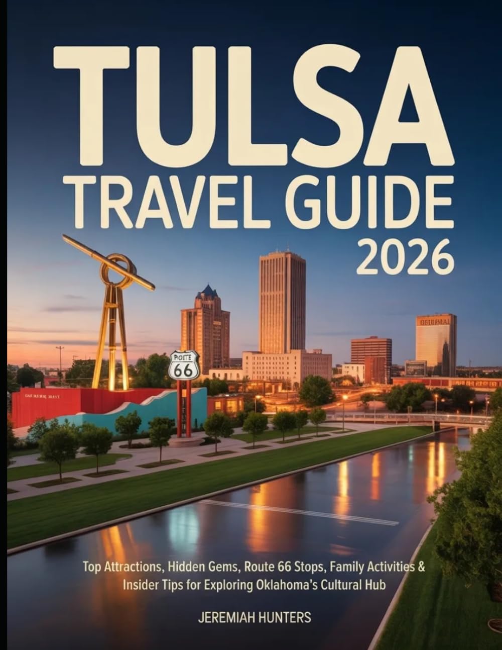 Tulsa Travel Guide 2026: Top Attractions, Hidden Gems, Route 66 Stops, Family Activities & Insider Tips for Exploring Oklahoma’s Cultural Hub (Unveiling the Earth’s Silent Wonders)