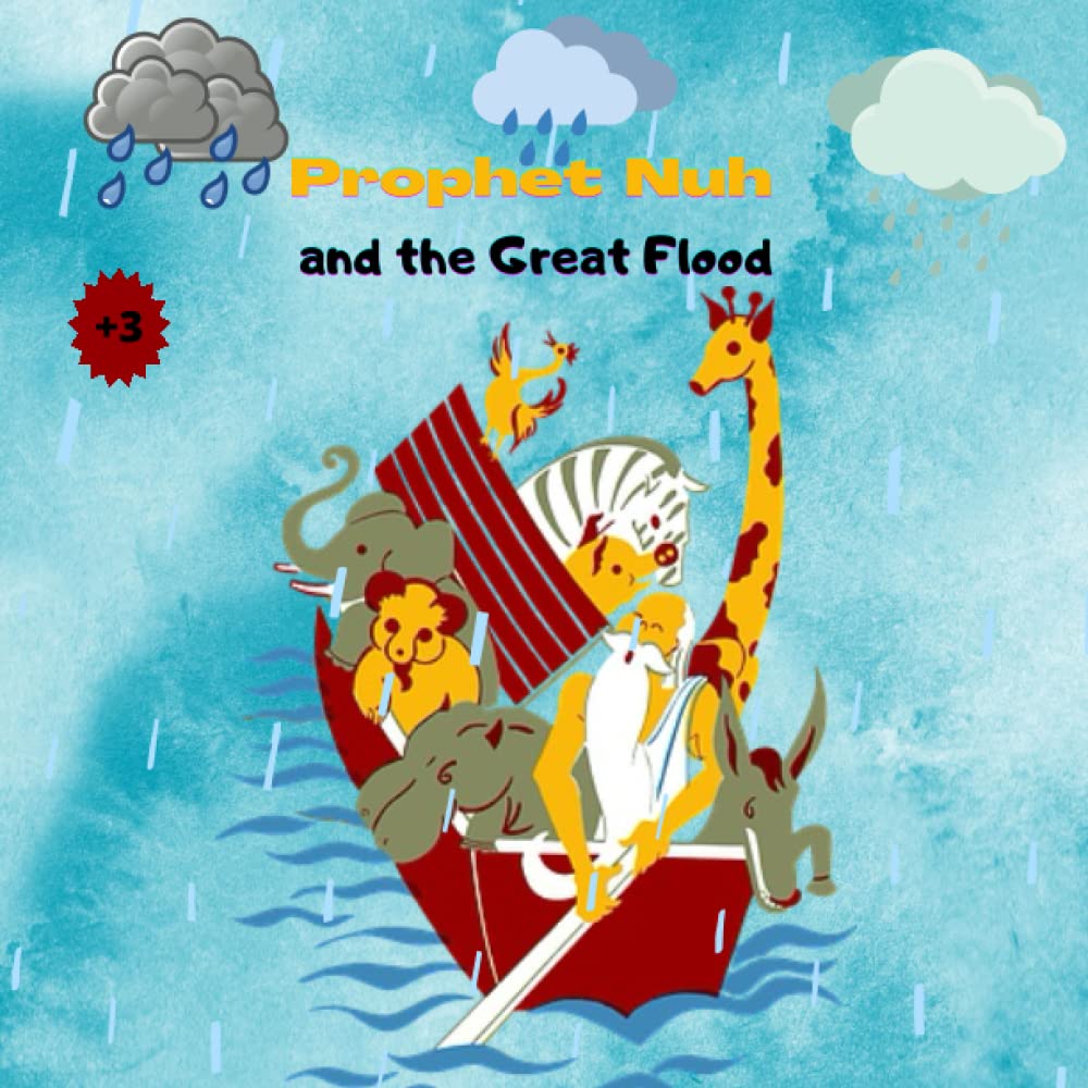 Prophet Nuh and the Great Flood: A Story of Faith and Salvation
