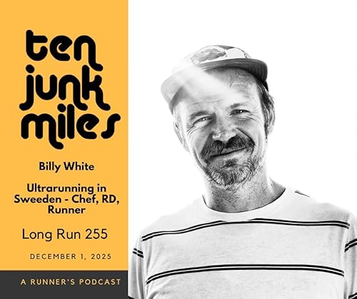 Long Run 255 - Billy White - Chef, RD, Runner - Ultrarunning in Sweden