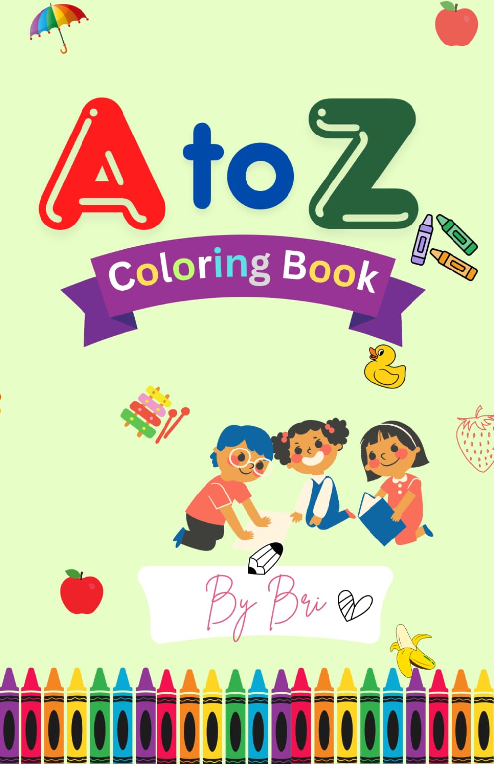 A to Z Coloring Magic Book: Easy and Fun Alphabet Coloring Pages for Toddlers, Preschoolers, and Kindergarteners