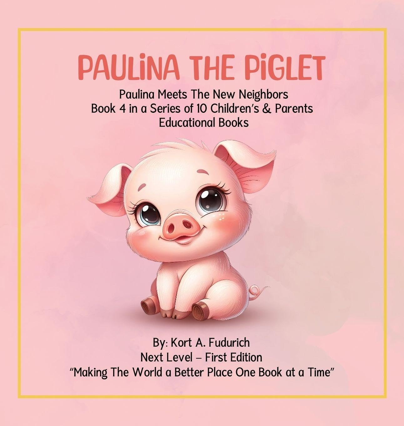 Paulina The Piglet - Book 4: Paulina Meets The New Neighbors