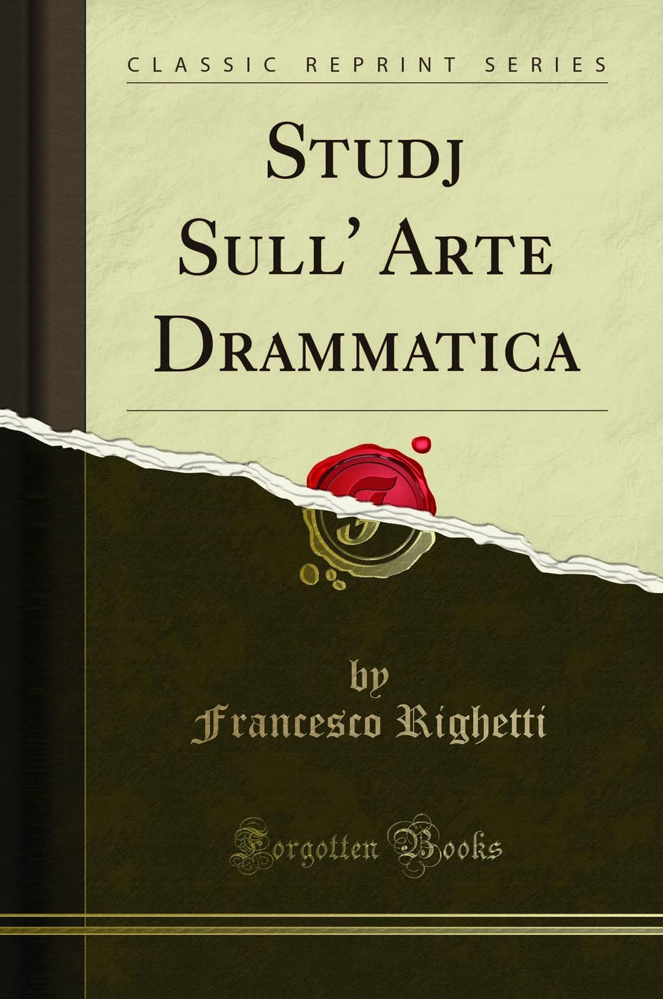Studj Sull' Arte Drammatica (Classic Reprint)