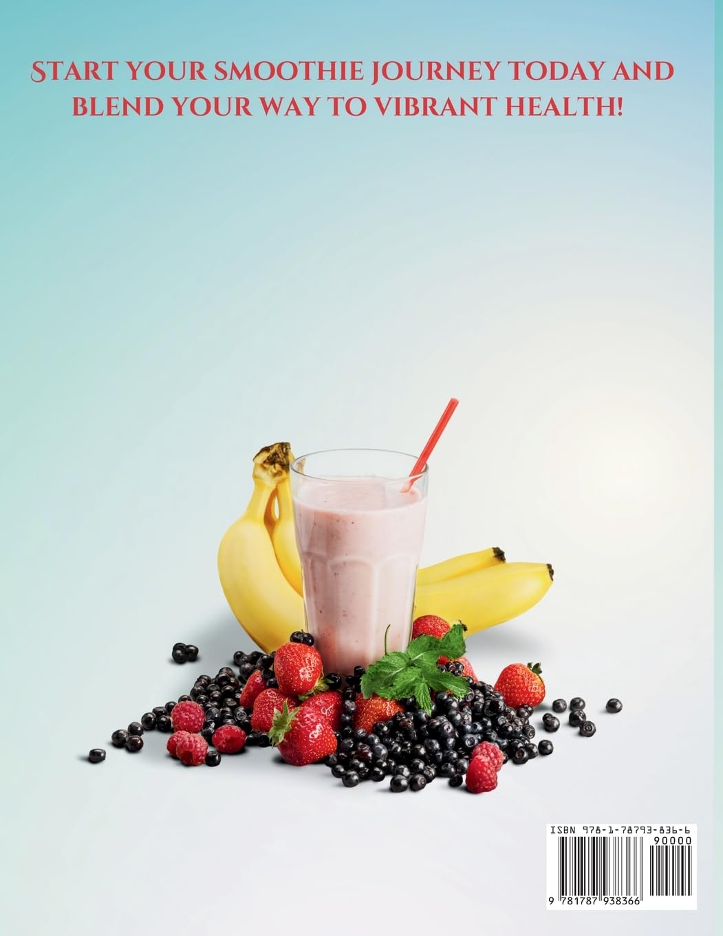 Vitamix Smoothie Recipes: 100+ Quick, Healthy, and Delicious Smoothies to Boost Energy, Support Weight Loss, and Nourish Your Body Every Day