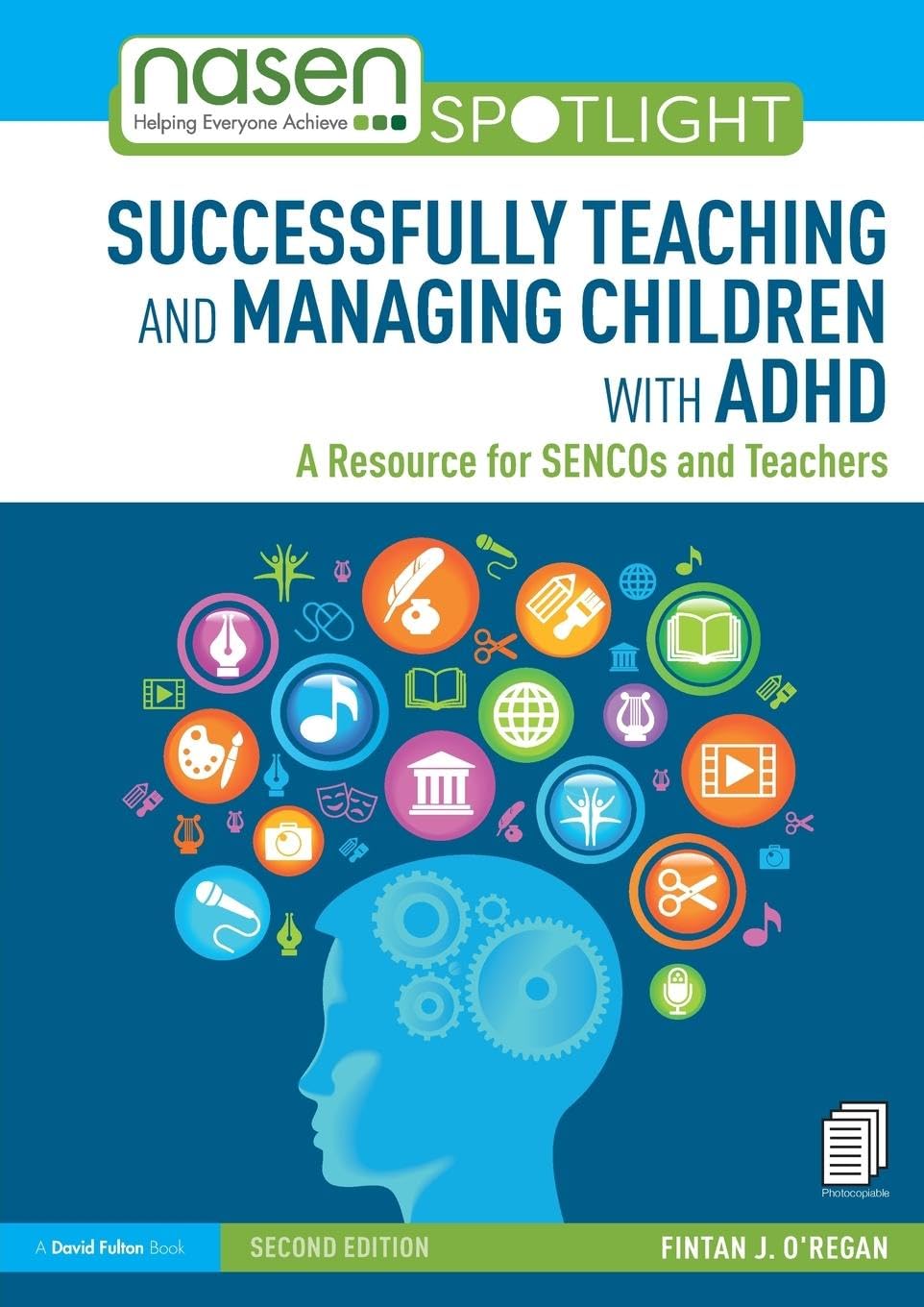 Successfully Teaching and Managing Children with ADHD: A Resource for SENCOs and Teachers (nasen spotlight)
