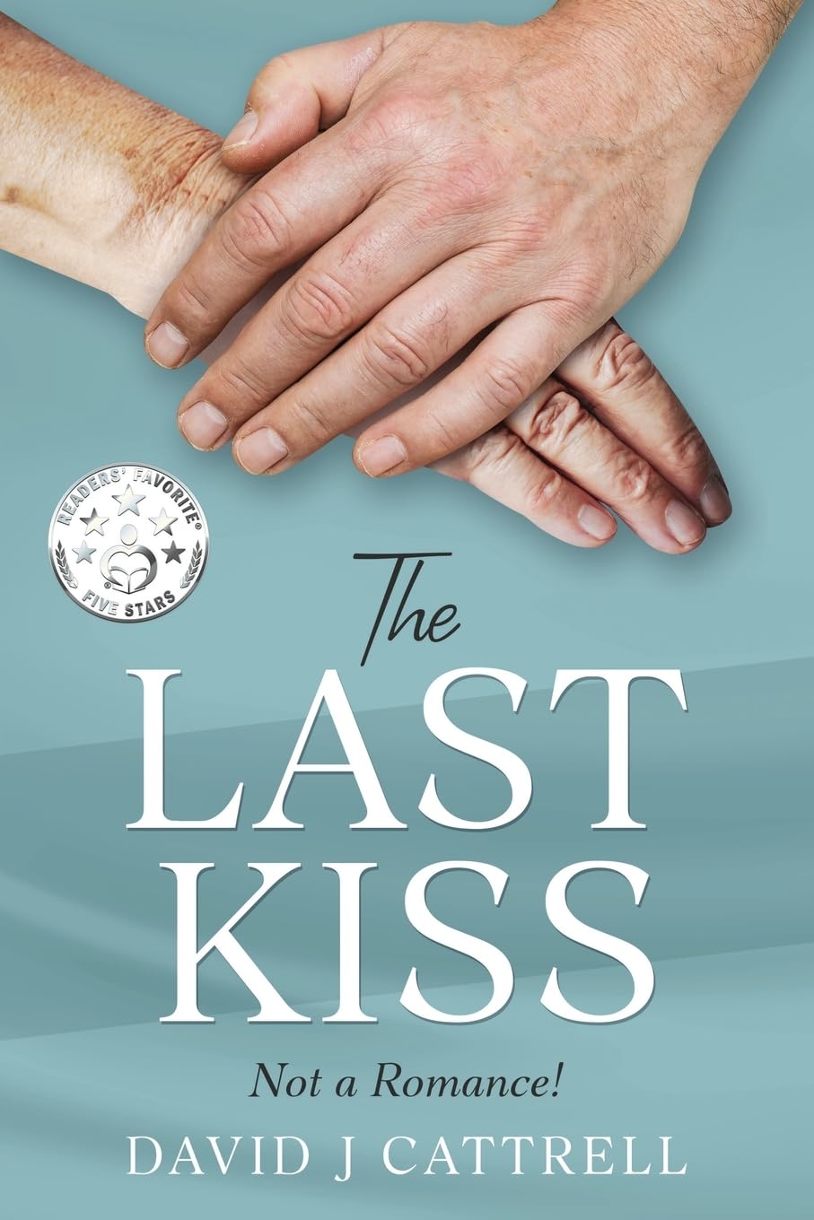 The Last Kiss: Not a Romance: 1 (The Carer's Stories)