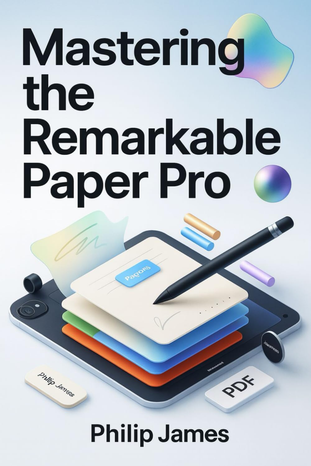 Mastering the Remarkable Paper Pro: Step-by-Step Guide to Effortless Note-Taking, PDF Annotation, and Digital Organization You Didn’t Know You Needed