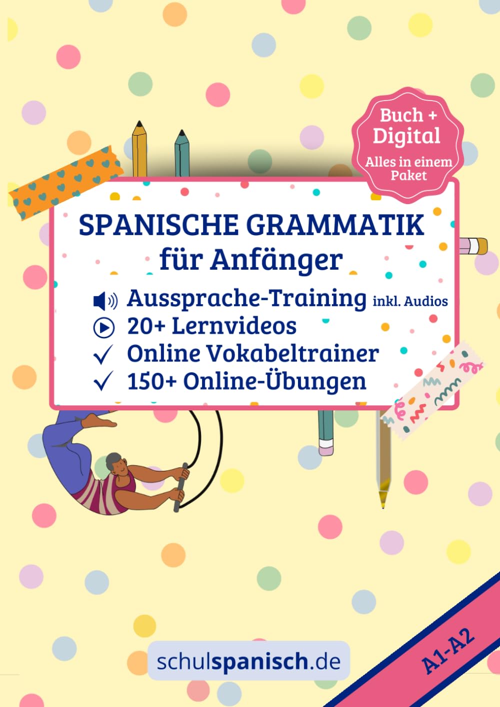 Spanische Grammatik für Anfänger (A1-A2) Lernheft mit Erklärvideos, digitalem Vokabeltrainer & Online-Übungen