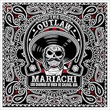 The OutLaw Mariachi [Explicit]
