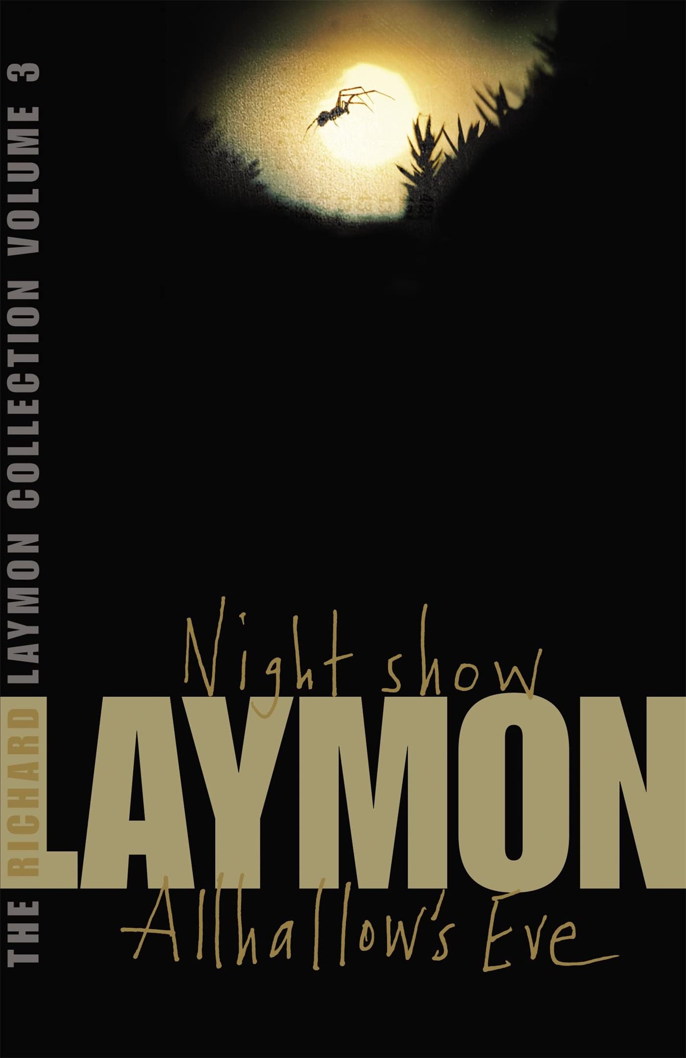 The Richard Laymon Collection Volume 3: Night Show & Allhallow's Eve by...