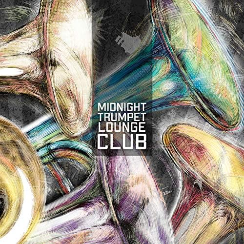 Midnight Trumpet Lounge Club Vibes of Relaxation Session