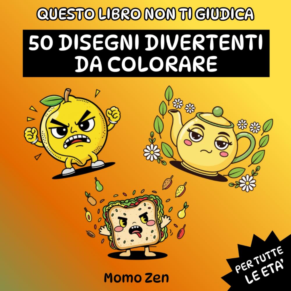 Questo Libro Non Ti Giudica: Libro da colorare per adulti con 50 disegni divertenti, antistress e rilassanti per sconfiggere l'ansia
