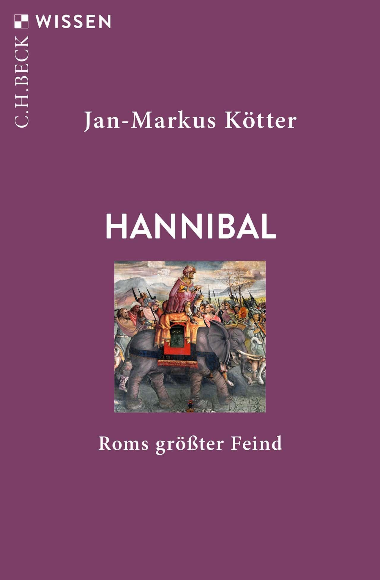 Hannibal: Roms größter Feind (C.H.BECK Wissen)