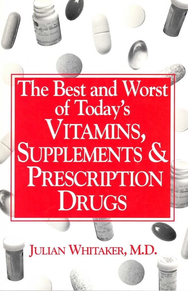 The best and worst of today's vitamins, supplements & prescription drugs